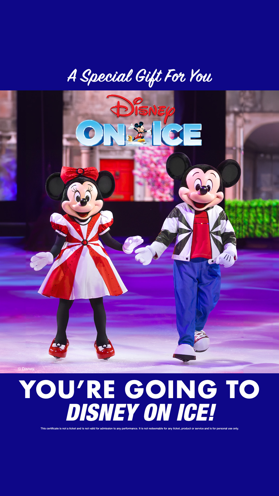 https://www.disneyonice.com/wp-content/uploads/2023/11/23894754-Multi-Banks-OD_Tickets-Make-Great-Gifts_Mobile-DOI-1080x1920A-v2.jpg