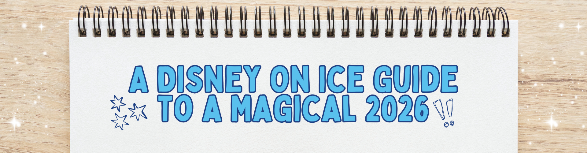 A <em>Disney On Ice</em> Guide to a Magical 2026