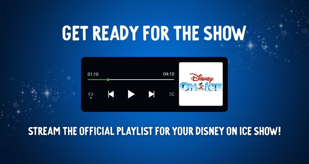 Your <i><em>Disney On Ice</em></i> Playlist