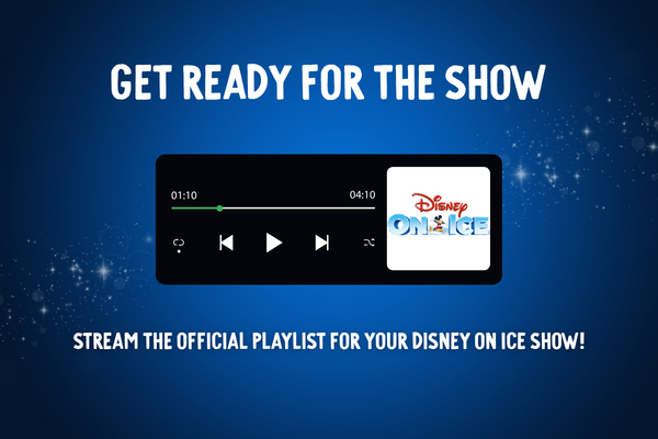 Your <i>Disney On Ice</i> Playlist